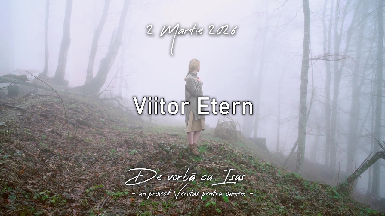 Viitor Etern - 2 Martie 2026 - Familia după inima Lui!