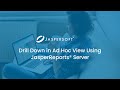 Drill Down in Ad Hoc View Using JasperReports Server
