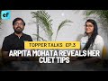 Arpita mohatas journey to the top  topper talks episode 3  examfactor