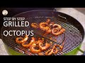 How to Grill Octopus  - Step by Step 4K