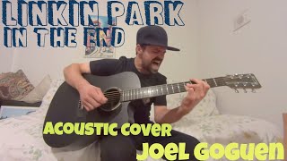 In The End (Linkin Park) acoustic cover by Joel Goguen chords