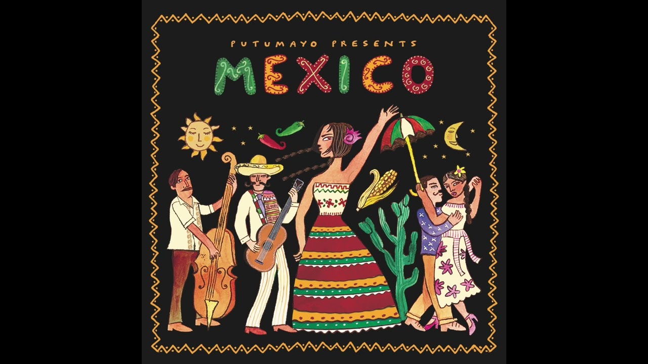 Mexico (Official Putumayo Version)