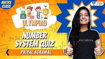 Class 7 Maths Unacademy | Olympiad- Number System Quiz | Priyal Agrawal