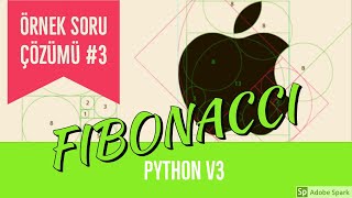 Python Örnek #3 FIBONACCI SERISI