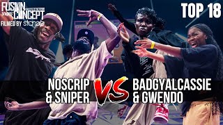 FUSION CONCEPT 2024 - TOP 18 - BADGYALCASSIE & GWENDO VS SNIPER & NOSCRIPT