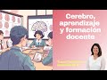 Cerebro, aprendizaje y formación docente del siglo XXI por Tracey Tokuhama-Espinosa, Ph.D.