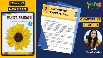 Class 7 Maths Chapter 2 | Arithmetic Expressions |PART-1| Ganita Prakash NCERT 2025 | CBSE KVS |