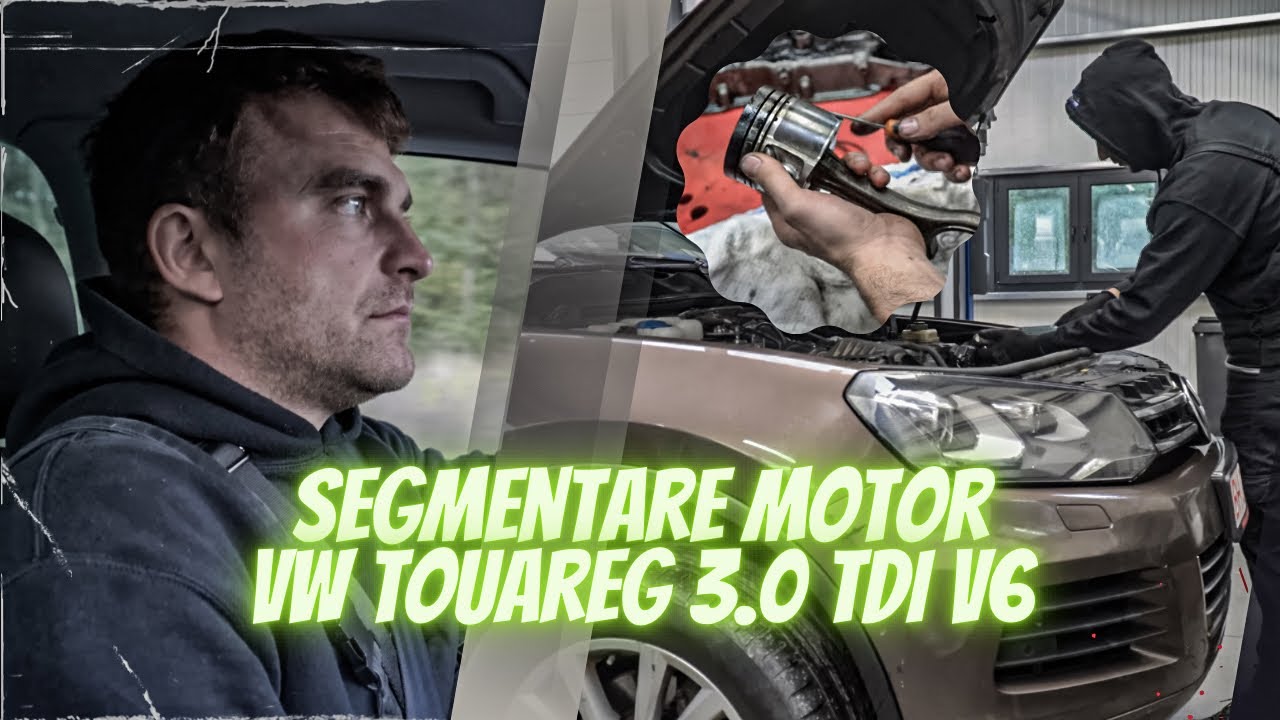 SEGMENTARE MOTOR VW TOUAREG 3.0 TDi V6