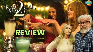 PRACTICAL MAGIC 2 Movie Review | Sandra Bullock | Nicole Kidman | Lee Pace