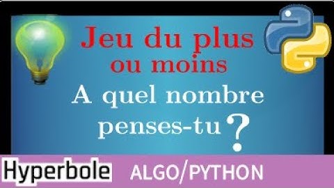 cours python • programmer le jeu du plus et du moins • tutoriel • lycée • exercice • Dichotomie