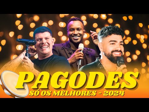 AS MAIS TOCADAS NO PAGODE ATUALIZADO 2024 (SÓ AS MELHORES)