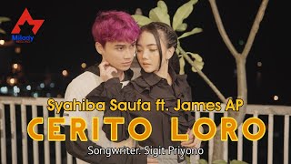 Syahiba Saufa feat. James AP - Cerito Loro / Ati Iki Dudu Dolanan Dudu Pelampiasan [OFFICIAL]