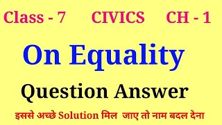 On Equality question answer | class 7 civics chapter 1 question answer | class 7 political science