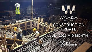 Construction Update | Mid-July 2026  | BT Properties Dubai 