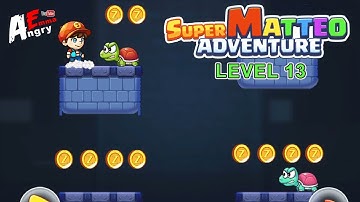 Super Matteo Adventure - Level 13 / Gameplay Walkthrough (Android, iOS)