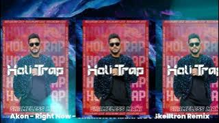 Akon - Right Now - Shameless Mani & Skelltron Remix