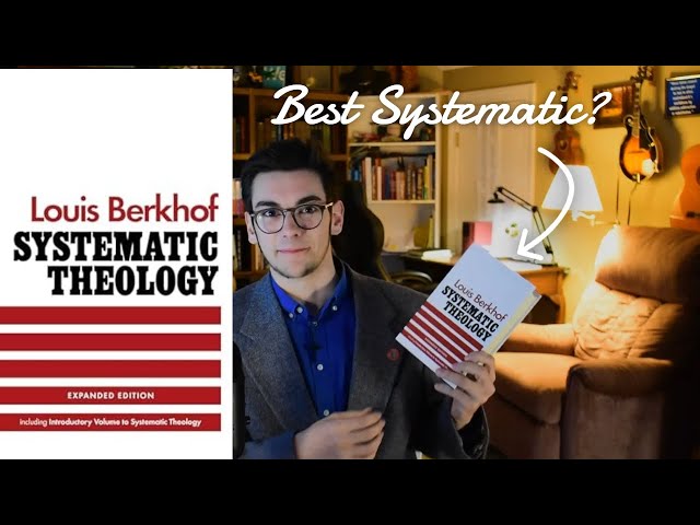 The BEST Systematic Theology? : Berkhof Book Review - YouTube