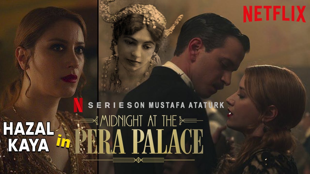 Hazal kaya new Netflix series 'Midnight at the Pera Palace' latest updates