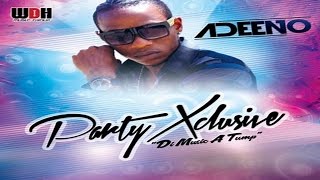 Adeeno - Pawty Xclusive Di Music A Tump - 2015