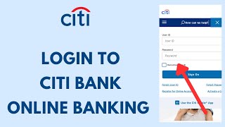 Citi Bank Login - How to Sign in to CitiBank Online Banking Account (2023)