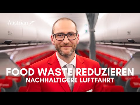 Weniger Food Waste, mehr Effizienz | Austrian Airlines
