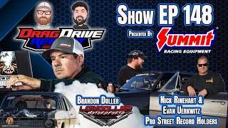 Drag Drive Repeat Show EP 148 by Summit Racing - Brandon Doller, Nick Rinehart and Evan Uerkwitz