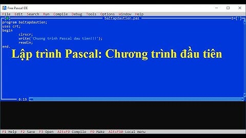 Lập trình Pascal 01: Chương trình đầu tiên