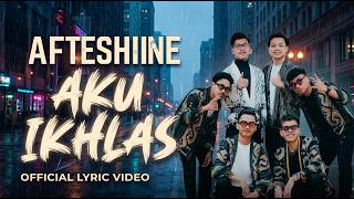 AFTERSHINE - AKU IKHLAS (Official Lyric Video)