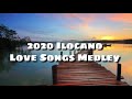 2020 Ilocano Love Songs Medley Nonstop (Ta Dennam Awan Nagbasolak &amp; More)