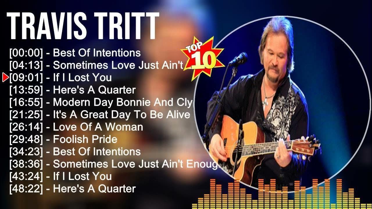 T r a v i s T r i t t Greatest Hits ~ Top Country Music Of All Time 