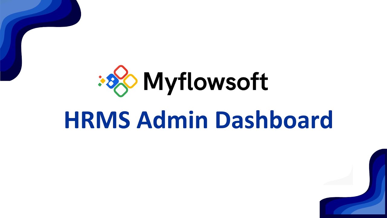 How to Use the HRMS Admin Dashboard in Myflowsoft | Complete HR ...