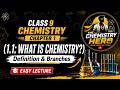 (1): 1.1: What is Chemistry? And Branches of Chemistry (9th Class)