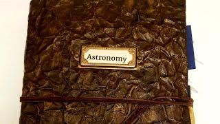 Vintage Astronomy Junk Journal Flip Through-Sold thank you