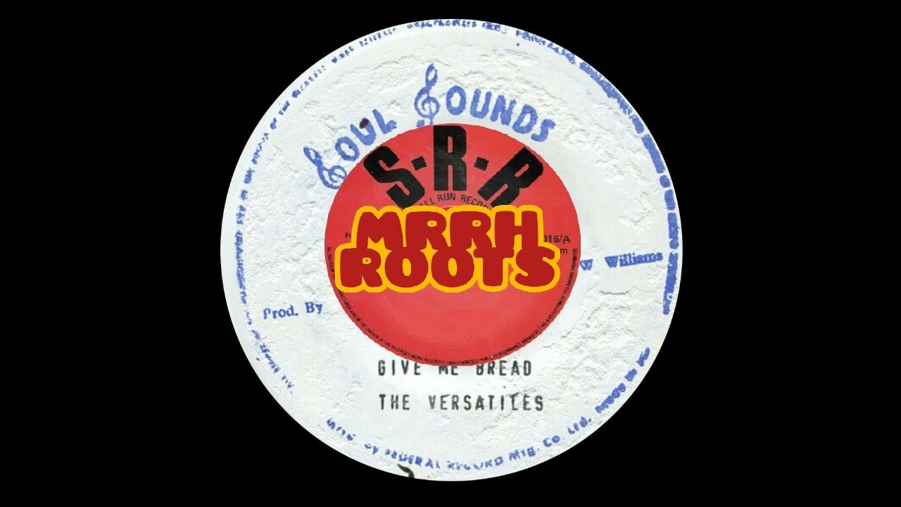 The Versatiles  –  Give Me Bread          MRRH
