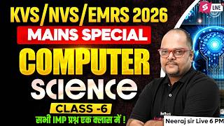 EMRS/KVS/NVS MAINS 2026 | EMRS/KVS/NVS MAINS Computer Science Marathon Class By Neeraj Sir