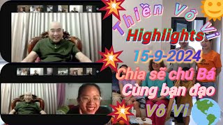 Thiền Vô Vi Highlights 15 - 9 - 2024 Chia Sẽ Chú Bá Cùng Bạn Đạo Vô Vi