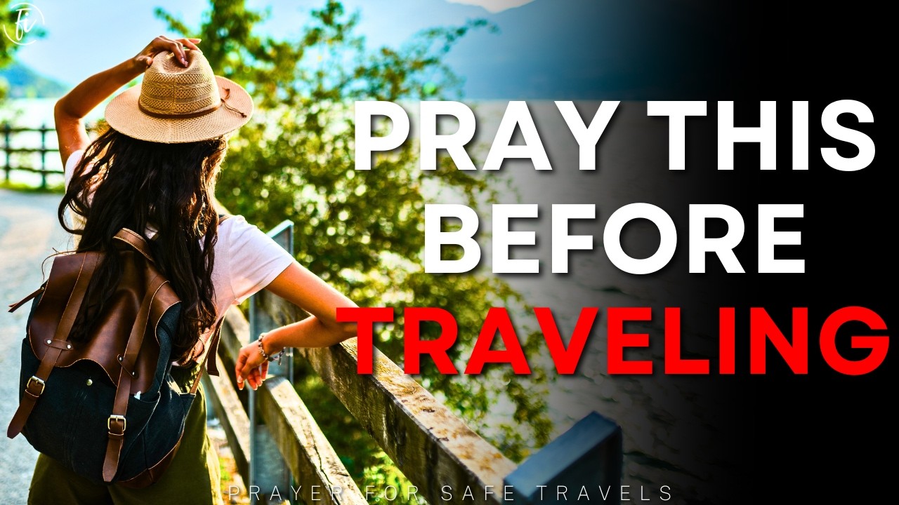 prayer-for-protection-during-travel-prayer-while-travelling-youtube
