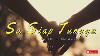 Sa Siap Tunggu - Rhyo Mc X Boy AB X Rio Warella