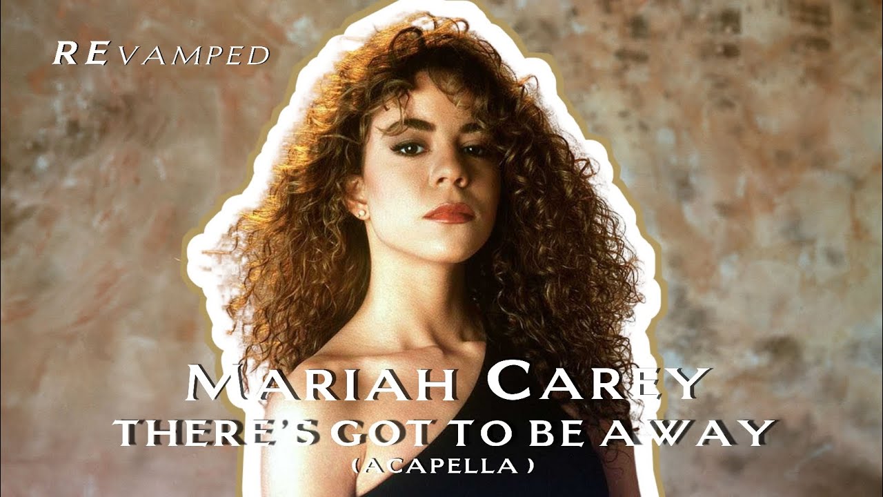Mariah Carey - There's Got To Be A Way (Acapella)