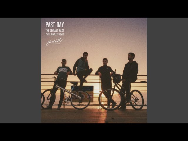 The Distant Past (Pavel Khvaleev Remix)