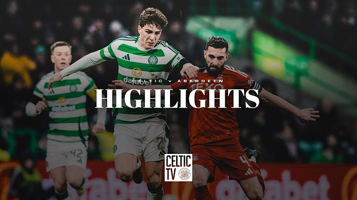 Highlights: Celtic 5-1 Aberdeen | Five-star Celts extend league lead against Aberdeen! (25/2/25)