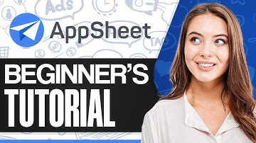 AppSheet Tutorial For Beginners | How To Use AppSheet (2025)