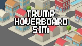 Trump Hoverboard Sim - Gameplay (ios, ipad) (ENG) screenshot 2