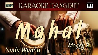 MAHAL - KARAOKE DANGDUT || NADA WANITA 