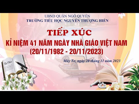 Video - Các tiết mục văn nghệ chào mừng “Kỉ niệm 41 năm Ngày Nhà giáo Việt Nam” (20/11/1982-208/11/2023)