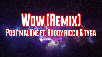 Thumbnail of Wow Remix - Post Malone Ft. Roddy Ricch & Tyga (Lyrics)