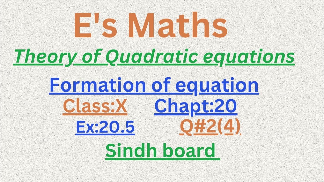 Ex:20.5,Q#2(4),Theory of Quadratic equations,Chapt20,Class:X, Sindh board.