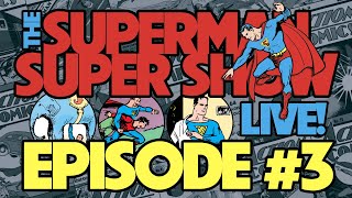 The Superman Super Show: Live! Episode 003