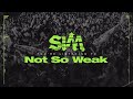 SiM – Not So Weak [Official Visualizer]