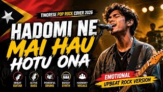 Hadomi Ne Mai Hau Hotu Ona 🎸 | Timorese Pop Rock Cover 2026 🇹🇱 | Emotional Upbeat Rock Version